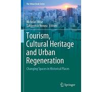 Tourism, Cultural Heritage And Urban Regeneration