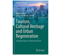 Tourism, Cultural Heritage And Urban Regeneration
