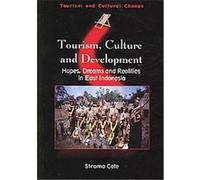 Tourism, Culture and Development, Tourism and Cultural Change Stroma Cole (Auteur)