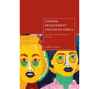 Tourism, Development and South Africa Culture, Equity and Climate Change in the Global South - Garth Allen - Bloomsbury Academic - ebook (ePub) - Livre