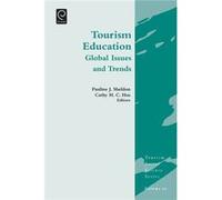 Tourism Education: Global Issues And Trends: V.21 (Tourism Social Science Series) (Hardcover) Jafar Jafari, Pauline J Sheldon, Cathy H C Hsu (Auteur)