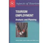 Tourism Employment, Aspects of Tourism, 6 Adele Ladkin, Edith Szivas, Michael Riley (Auteur)