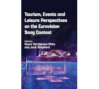 Tourism, Events and Leisure Perspectives on the Eurovision Song Contest
