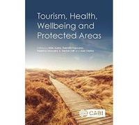 Tourism, Health, Wellbeing and Protected Areas - [Version Originale] Inconnu (Auteur)