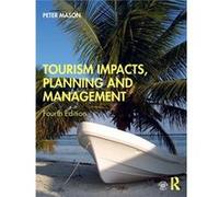 Tourism Impacts Planning and Management - Peter Mason - Taylor amp Francis Ltd - Livre en Anglais - Paperback Peter MasonPeter Mason (Auteur)