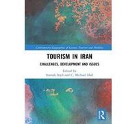 Tourism in Iran: Challenges, Development and Issues (Contemporary Geographies of Leisure, Tourism and Mobility) - [Version Originale] Inconnu (Auteur)