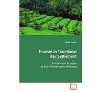 Tourism In Traditional Bali Settlement: Institutional Analysis Of Built Environment Planning
