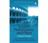 Tourism, Performance, And Place