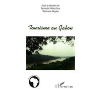 Tourisme au Gabon - Bernardin Minko Mve - L'harmattan - broché - Etude