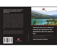 Tourisme Axé Sur La Nature Et Moyens De Subsistance Des Populations Dans Les Pays Du Sud