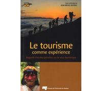Tourisme comme experience Regards interdisciplinaires sur le vécu touristique - Jean-Michel Decroly - Presses Universite Du Quebec - broché - Essai