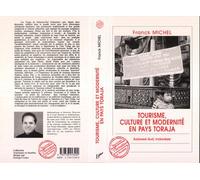 Tourisme, culture et modernité en pays Toraja Sulawesi-Sud, Indonésie - Franck Michel - L'harmattan - broché - Livre