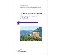 Tourisme de mémoire Un atout pour les collectivités territoriales ? - Laurent Rieutort - L'harmattan - broché - Etude