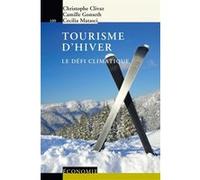Tourisme d'hiver Christophe Clivaz (Auteur), Camille Gonseth (Auteur), Cecilia Matasci (Auteur)