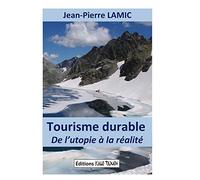 Tourisme durable - de l’utopie à la réalité