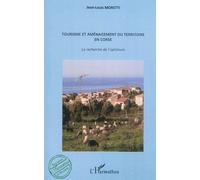 Jean-Louis Moretti-Tourisme et aménagement du territoire en Corse-La recherche de l'optimum-Broché