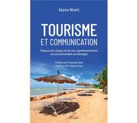 Tourisme et communication Enjeux du risque et de ses représentations socioculturelles au Sénégal - Adama Ndiaye - L'harmattan - broché - Essai