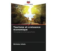 Tourisme et croissance économique: Témoignages de certains pays africains