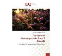Tourisme et développement local à Tiassalé Une approche géographique des territoires - Kouakou Abraham Kouadio - Universitaires Europeennes - broché - Livre