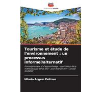 Tourisme et étude de l'environnement: un processus informel/alternatif