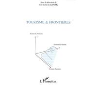 Tourisme Et Frontières - Les Actes Des Journées Académiques Du Tourisme
