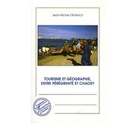 Tourisme et géographie entre pérégrinité et chaos ?