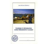 Tourisme et géographie entre pérégrinité et chaos ? – L'Harmattan