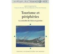 Tourisme et périphéries La centralité des lieux en question - Nicolas Bernard - Presses Universitaires Rennes - broché - Etude