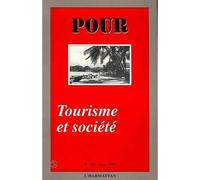 Tourisme et societe - POUR 133 - L'harmattan - broché - Revue
