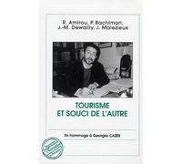 Tourisme et souci de l'autre En hommage à Georges Cazes - R. Amirou - L'harmattan - broché - Essai
