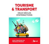 Tourisme et transport: Deux siècles d'interactions