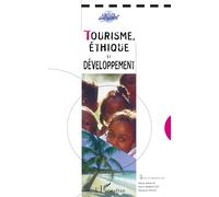 TOURISME, ÉTHIQUE ET DÉVELOPPEMENT