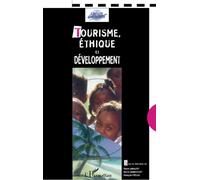 TOURISME, ÉTHIQUE ET DÉVELOPPEMENT