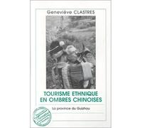 Tourisme ethnique en ombres chinoises - la province du Guizhou - Geneviève Clastres - L'harmattan - Livre