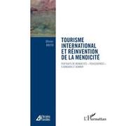 Tourisme international et réinvention de la mendicité Portraits de mendicités "pédocentrées" à Bangkok et Bombay - Brito Olivier - L'harmattan - broché - Livre
