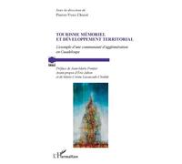 Tourisme Mémoriel Et Développement Territorial - L'exemple D'une Communauté D'agglomération En Guadeloupe