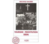 Tourisme, prostitution, sida Martine Maurer (Auteur)