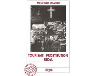 Tourisme, prostitution, sida Martine Maurer (Auteur)