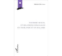 Tourisme sexuel et relations conjugales en Thaïlande et en Malaisie - Marion Bottero - L'harmattan - broché - Essai