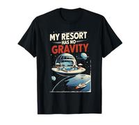 Tourisme Spatial My Resort Has No Gravity T-Shirt