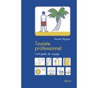 Touriste professionnel Vincent Noyoux (Auteur)
