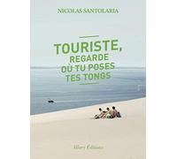 Touriste, regarde où tu poses tes tongs