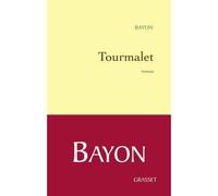Tourmalet - Bruno Bayon - Grasset - broché - Roman