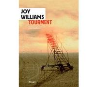 Tourment Joy Williams (Auteur), Brice Matthieussent (Traduction)