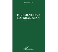 Tourmente sur l'Afghanistan – Exploration du Monde Nouveau – Tome 1 – L'Harmattan