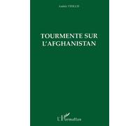 Tourmente sur l'Afghanistan - Andrée Viollis - L'harmattan - broché - Etude