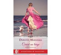 Tourmentes - Coeurs au large Darlene Marshall (Auteur), François Delpeuch (Traduction)