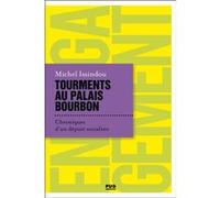 Tourments au Palais Bourbon Michel Issindou (Auteur)