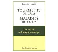 Tourments de l'ame : maladies du corps