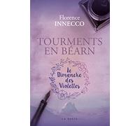 Tourments en Béarn - Le dimanche des violettes